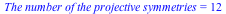 `The number of the projective symmetries` = 12